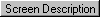 Screen Description